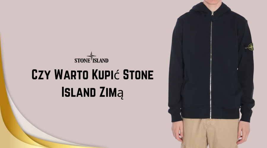 Czy Warto Kupić Stone Island Zimą